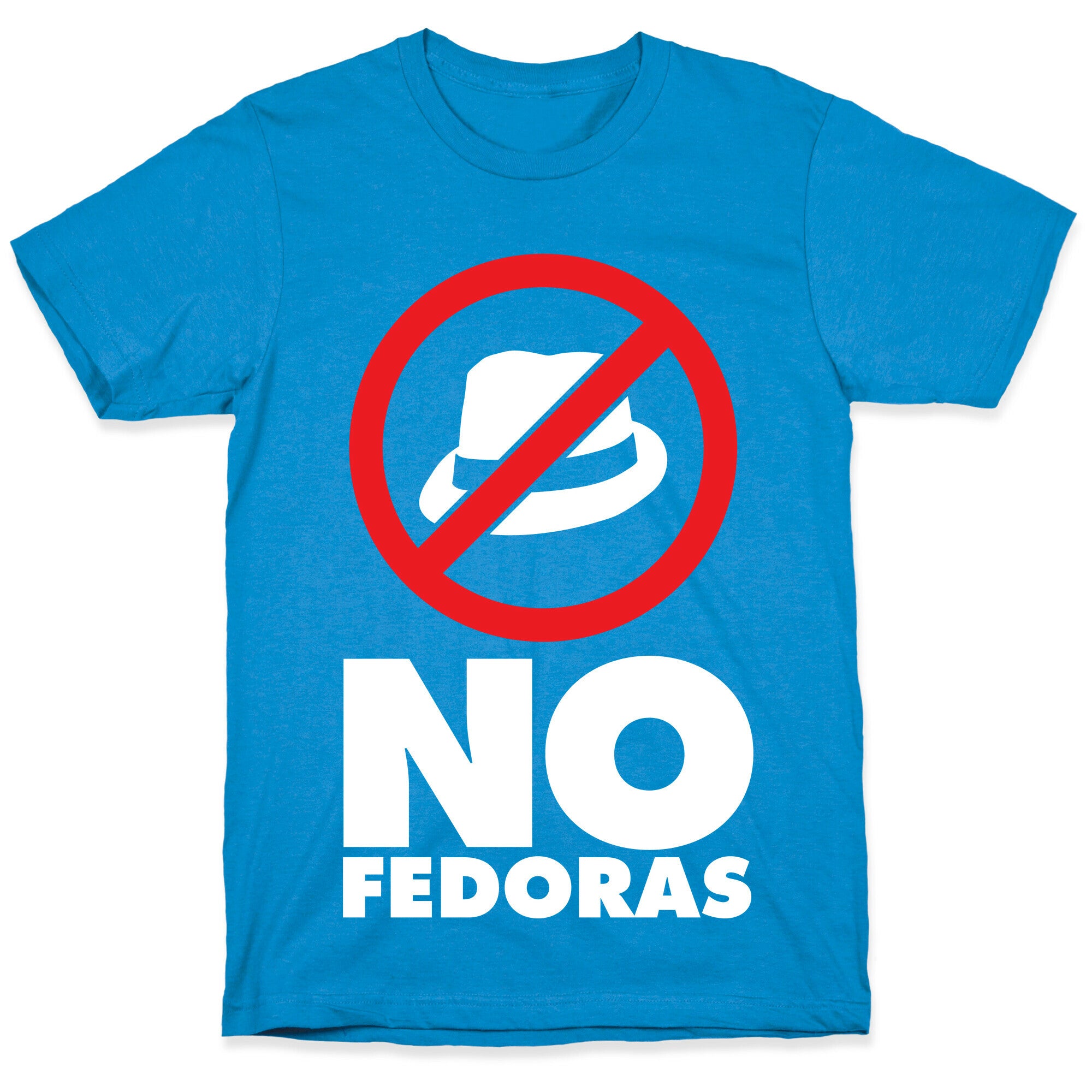 No Fedoras T-Shirt